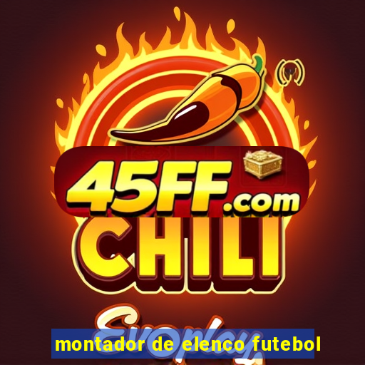 montador de elenco futebol